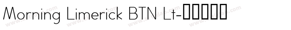 Morning Limerick BTN Lt字体转换